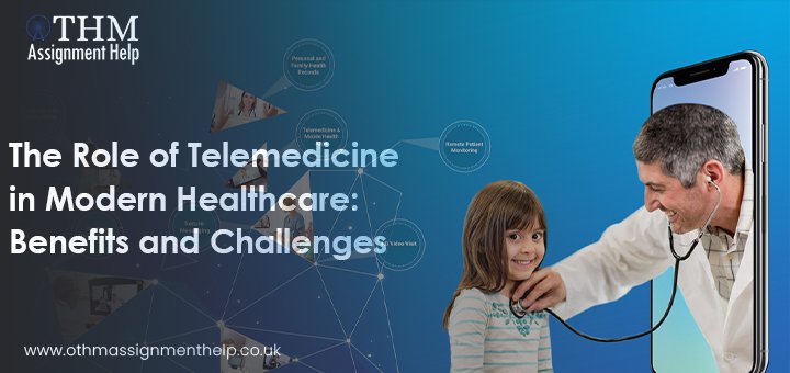 The Role of Telemedicine in Modern Healthcare: Benefits and Challenges